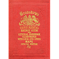 Bradshaw’s Continental Railway Guide (full edition) (Old House) (English Edition)